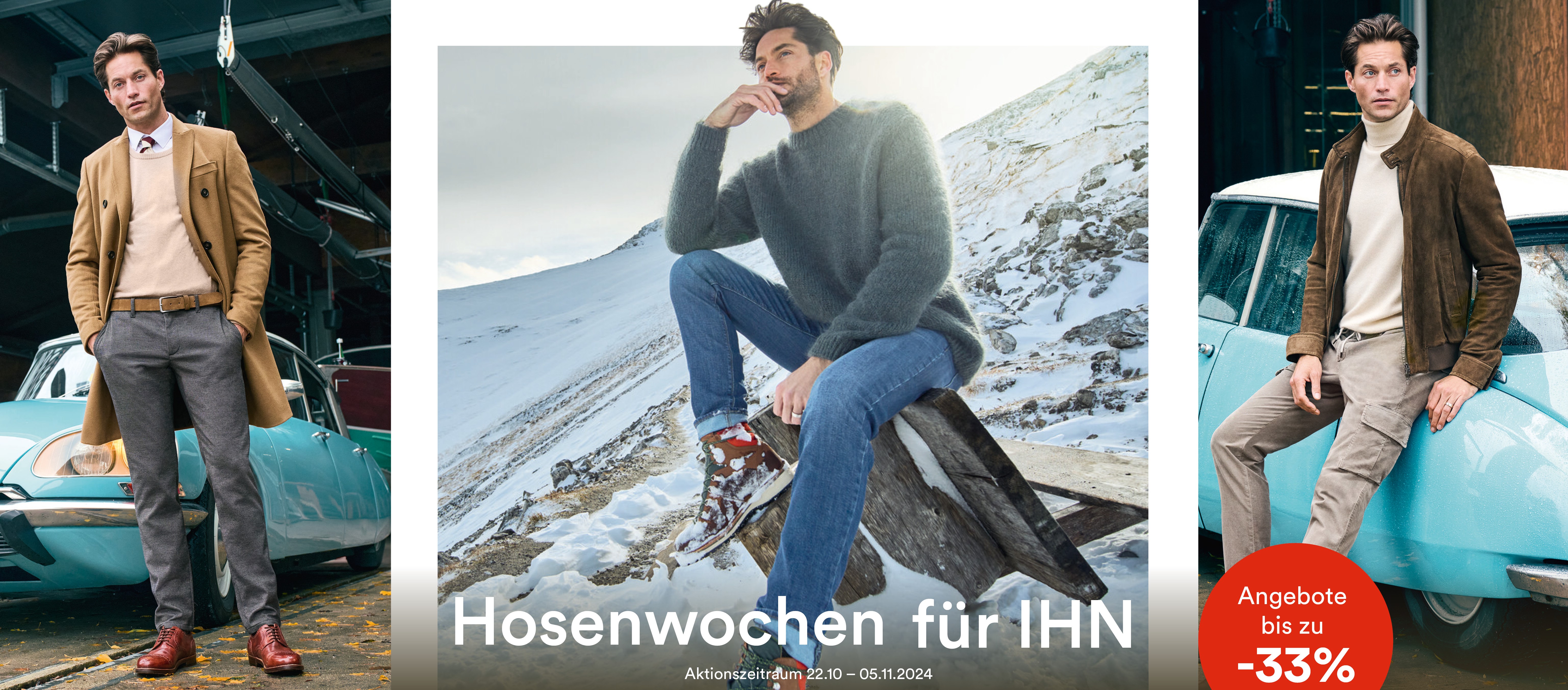 Hosenwochen für Ihn!