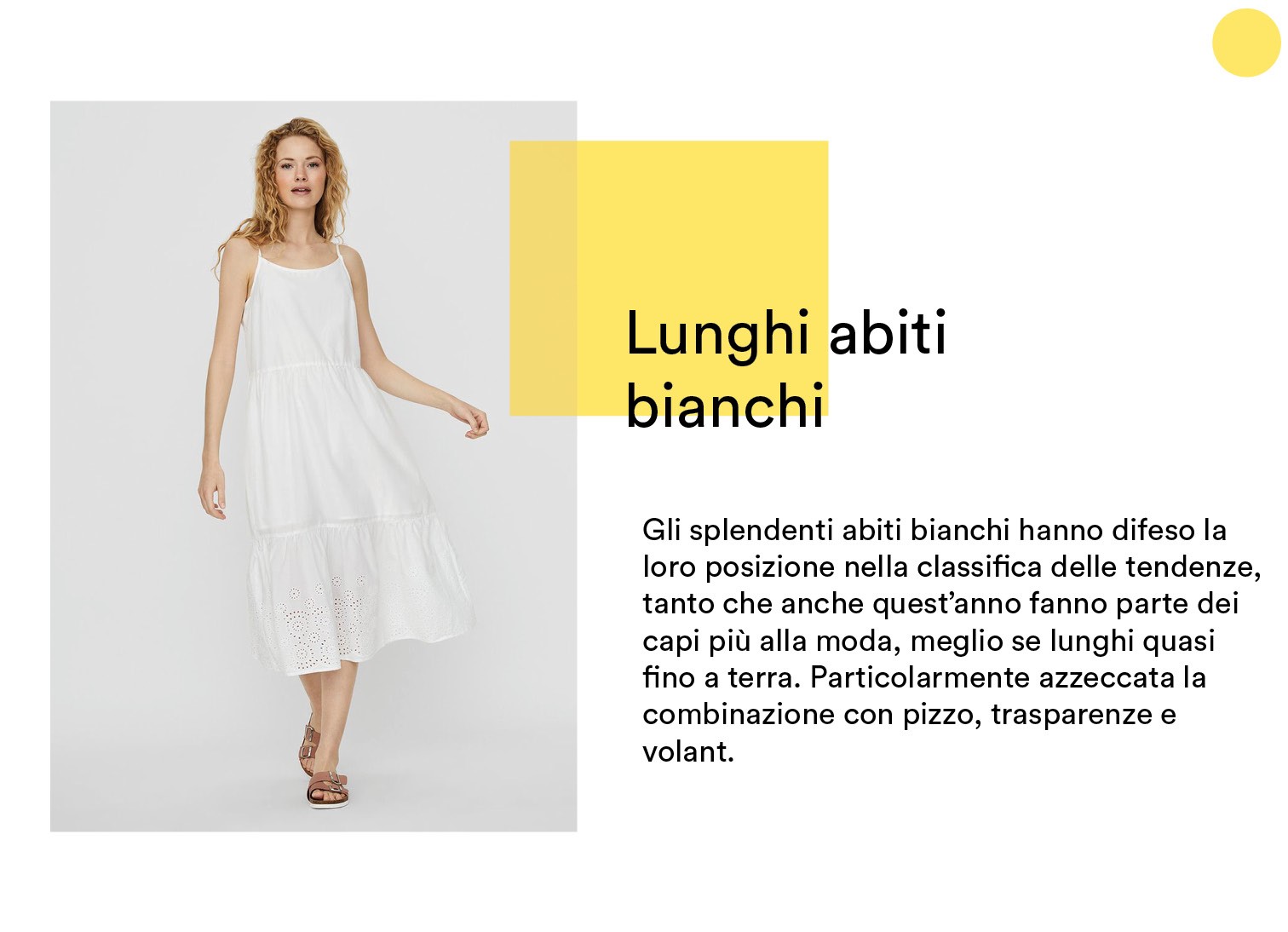 Lunghi abiti bianchi